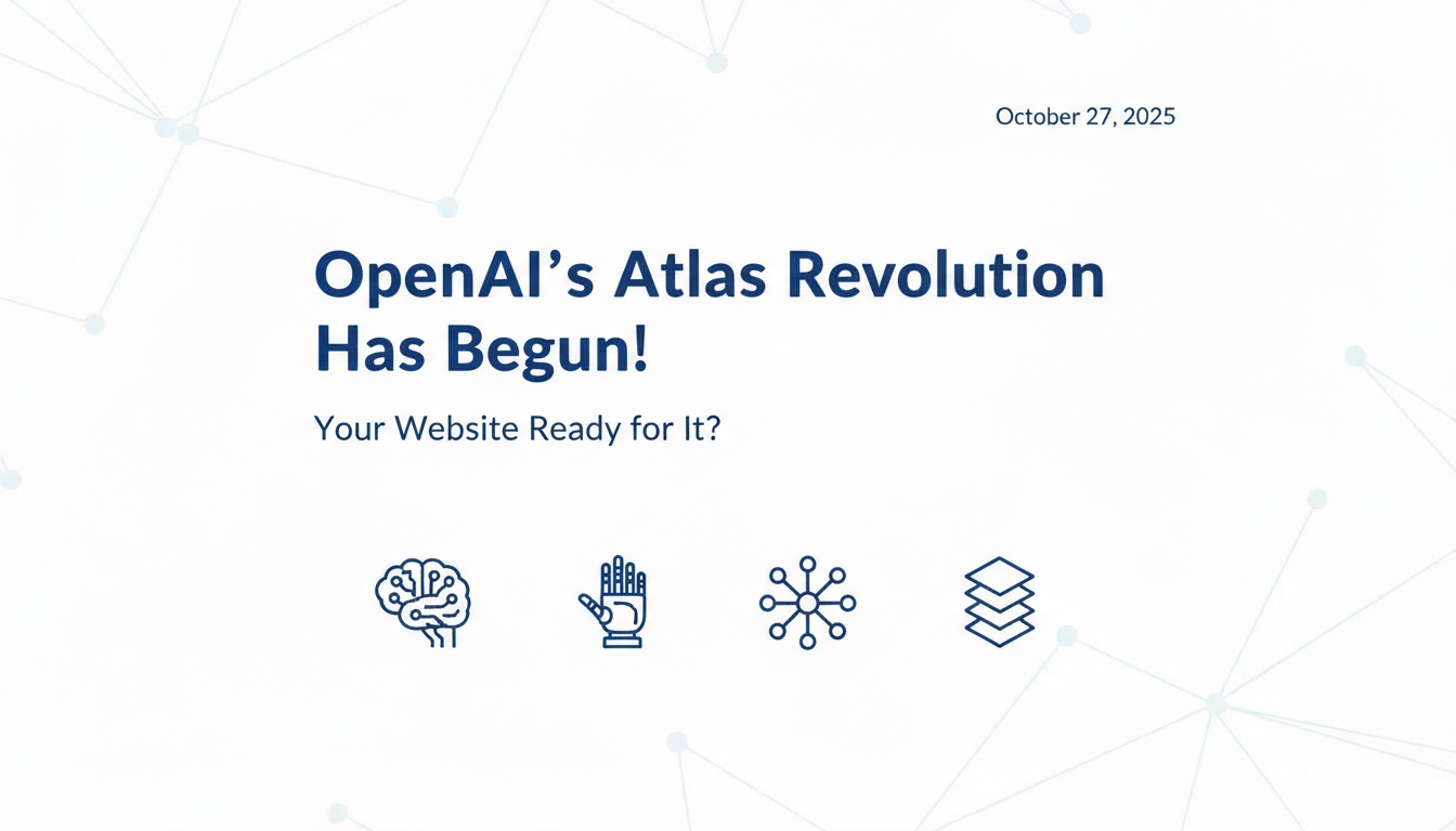 La révolution Atlas d'OpenAI a commencé ! Votre site web est-il prêt ?